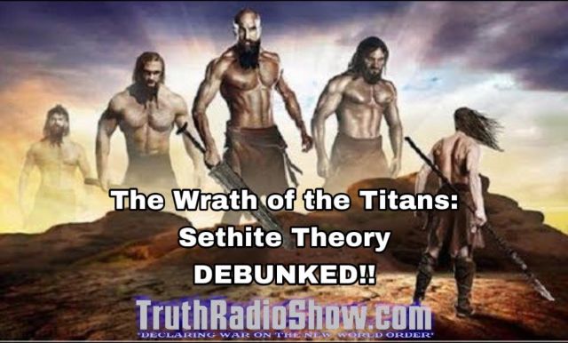 The Wrath of The Titans – The Sethite Theory DEBUNKED! -Refuting Brian Wilson of Infowar’s Video