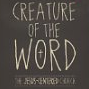 creature of the word by matt chandler